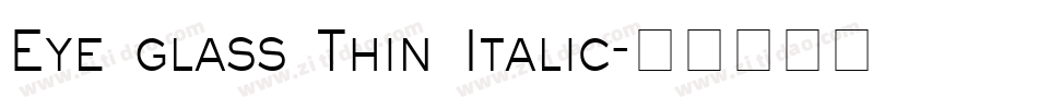 Eye glass Thin Italic字体转换